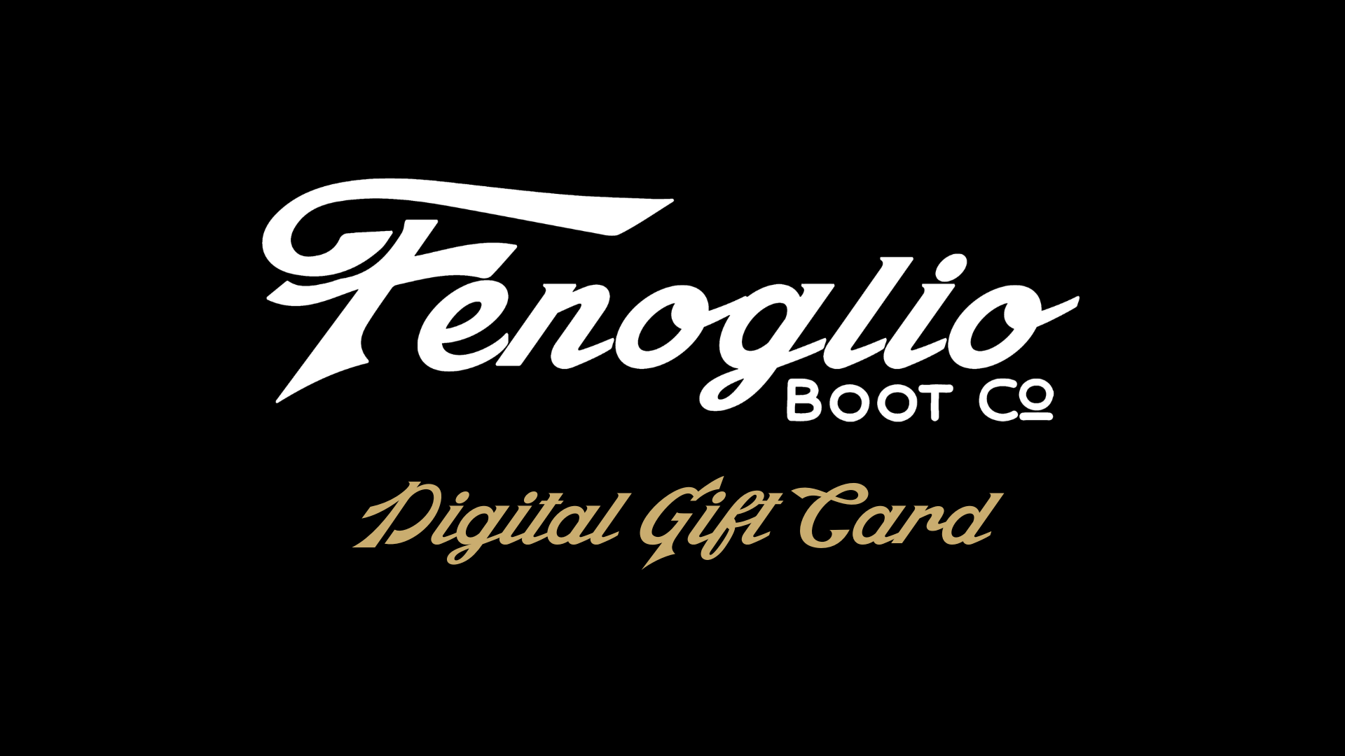 Fenoglio Boot Co. Gift Card